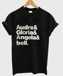 audre gloria angela and bell T shirt