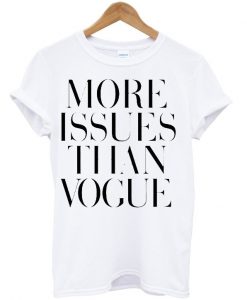 more issues than vogue Womens T-shirt Men T-Shirt