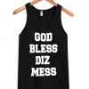 God Bless Diz Mess Tank top