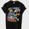 If I Rule The World T-shirt