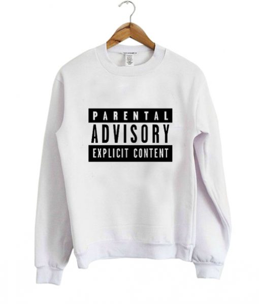 Parental advisory Sweatshirt