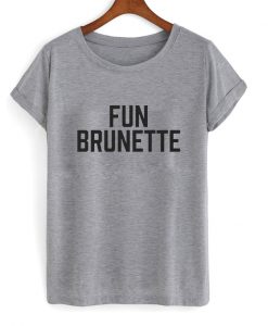 fun brunette T Shirt
