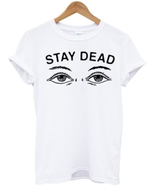 stay dead grunge t shirt