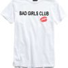 bad girls club t shirt