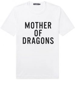 mother of dragon t shirt