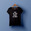 nap all day sleep all night t shirt