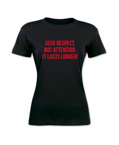 seek respect t shirt