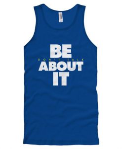 Be About It Tank Top