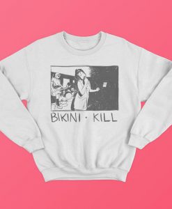 Bikini Kill Sweatshirt