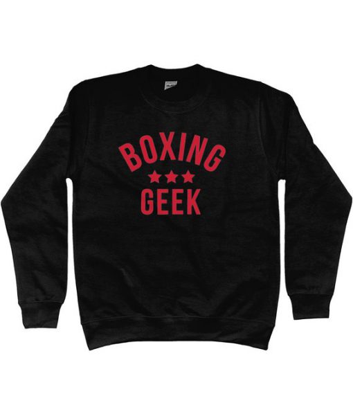 Boxing Geek Boxing Boxer Fan Sweatshirt