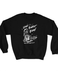 Burn Bundy Burn Sweatshirt