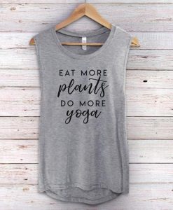 Eat More Plants Do More Yoga Muscle Tank Top