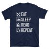 Eat Sleep Read Repeat Shirt