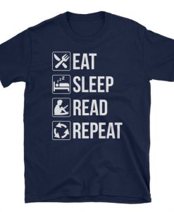 Eat Sleep Read Repeat Shirt