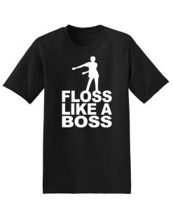 Floss Like A Boss T-Shirt