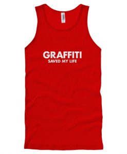 Graffiti Saved My Life Tank Top