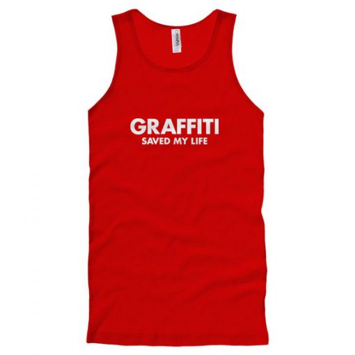 Graffiti Saved My Life Tank Top