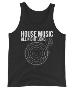 House Music All Night Long Unisex Tank Top