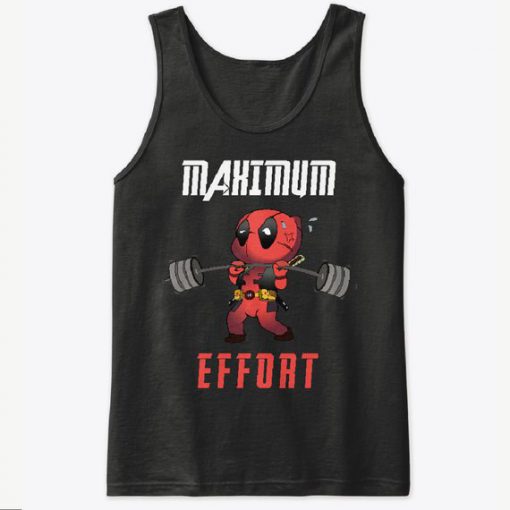 Maximum Effort Deadpool Inspired Tank Top