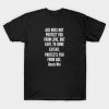 Age does not protect you from love But love to some extent protects you from age T-Shirt