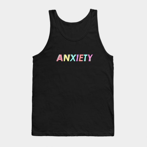 Anxiety Tank Top