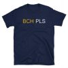 BCH PLS Bitcoin Cash Unisex T-Shirt