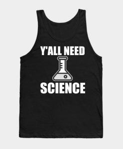 Because Science T-Shirt Tank Top
