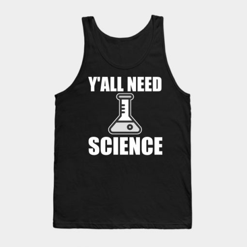 Because Science T-Shirt Tank Top