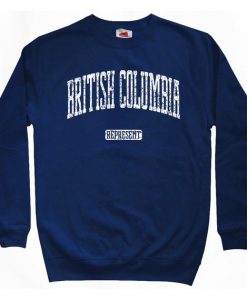 British Columbia Represent Sweatshirt