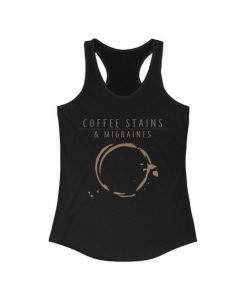 Coffee Stains and Migraines Tank top