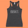 Crush It. - Fit or Flowy Tank