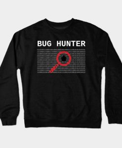 Development Bug Hunter Debugging Funny Gift Idea Crewneck Sweatshirt