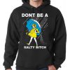 Don't Be A Salty Bitch Funny Humor Hoodie