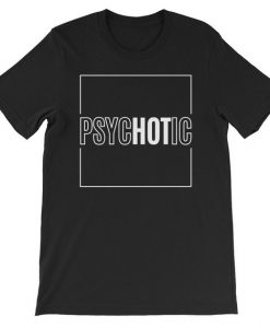 Funny Psychotic Shirt