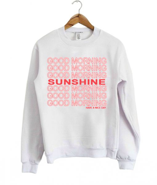 Good Mornin Sunshine Sweatshirt