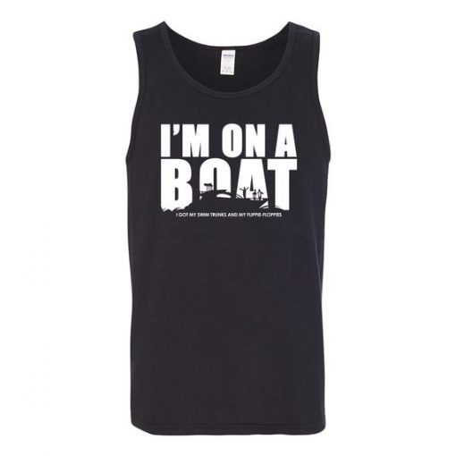 I'm On A Boat Tank Top