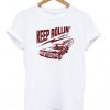 Keep Rollin' With It T-Shirt