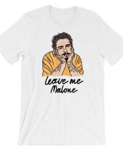 Leave Me Malone - Post Malone - Ivo Adventures Tshirt