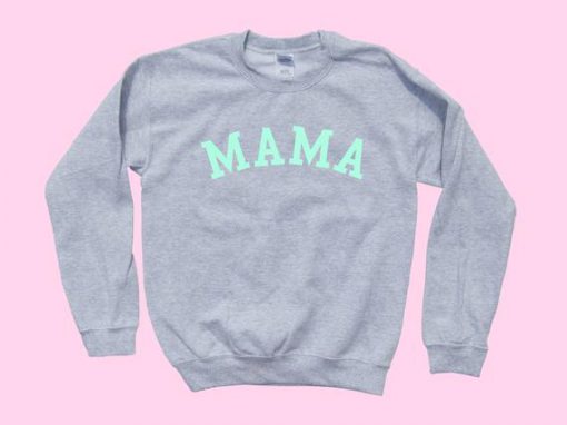 MAMA - Crewneck Sweatshirt