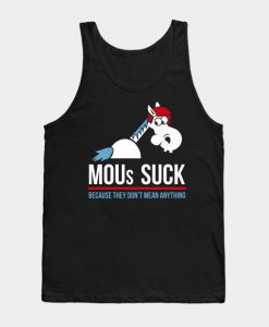 MOUs Suck - Memorandums Of Understanding T-Shirt Tank Top