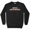 Made in San Francisco V2 Sweatshirt