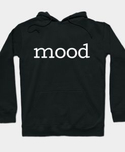 Mood Hoodie