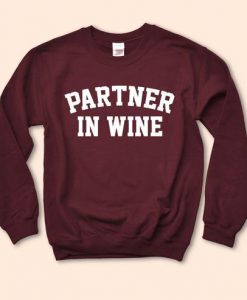 Partner In Wine Sweashirt