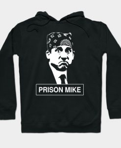 Prison Mike - The Office Hoodie