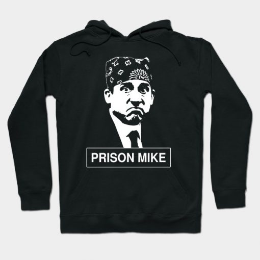 Prison Mike - The Office Hoodie