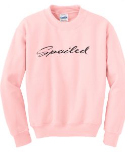 Spoiled Sweatshirt