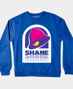 Taco Shame Crewneck Sweatshirt