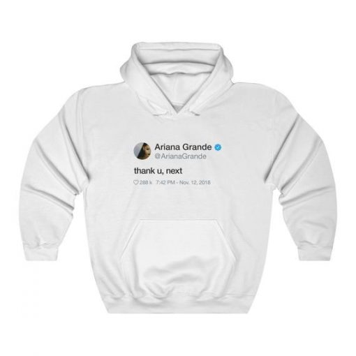 Thank u, next Ariana Grande Tweet inspired Hoodie