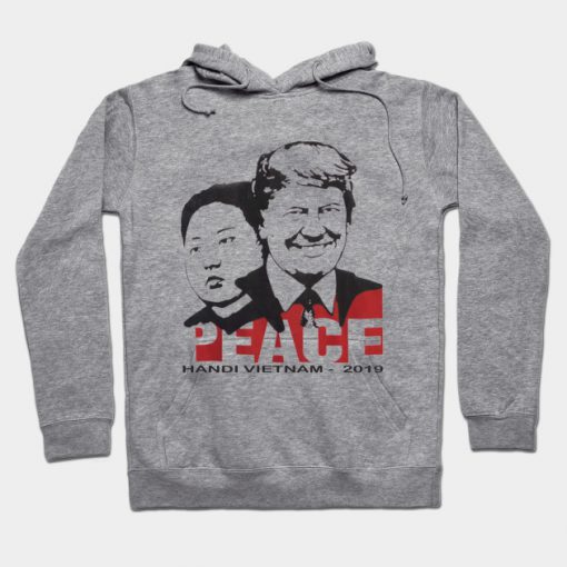 Trump Kim Peace 2019 Hoodie