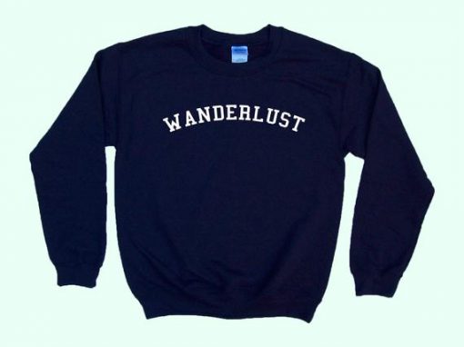 WANDERLUST - Crewneck Sweatshirt